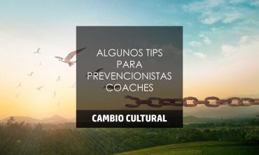 ALGUNOS TIPS PARA PREVENCIONISTAS COACHES